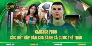 CMD368 FB88 - Sức Hút Hấp Dẫn Của Sảnh Cá Cược Thể Thao 6 CMD368 FB88 - Sức Hút Hấp Dẫn Của Sảnh Cá Cược Thể Thao